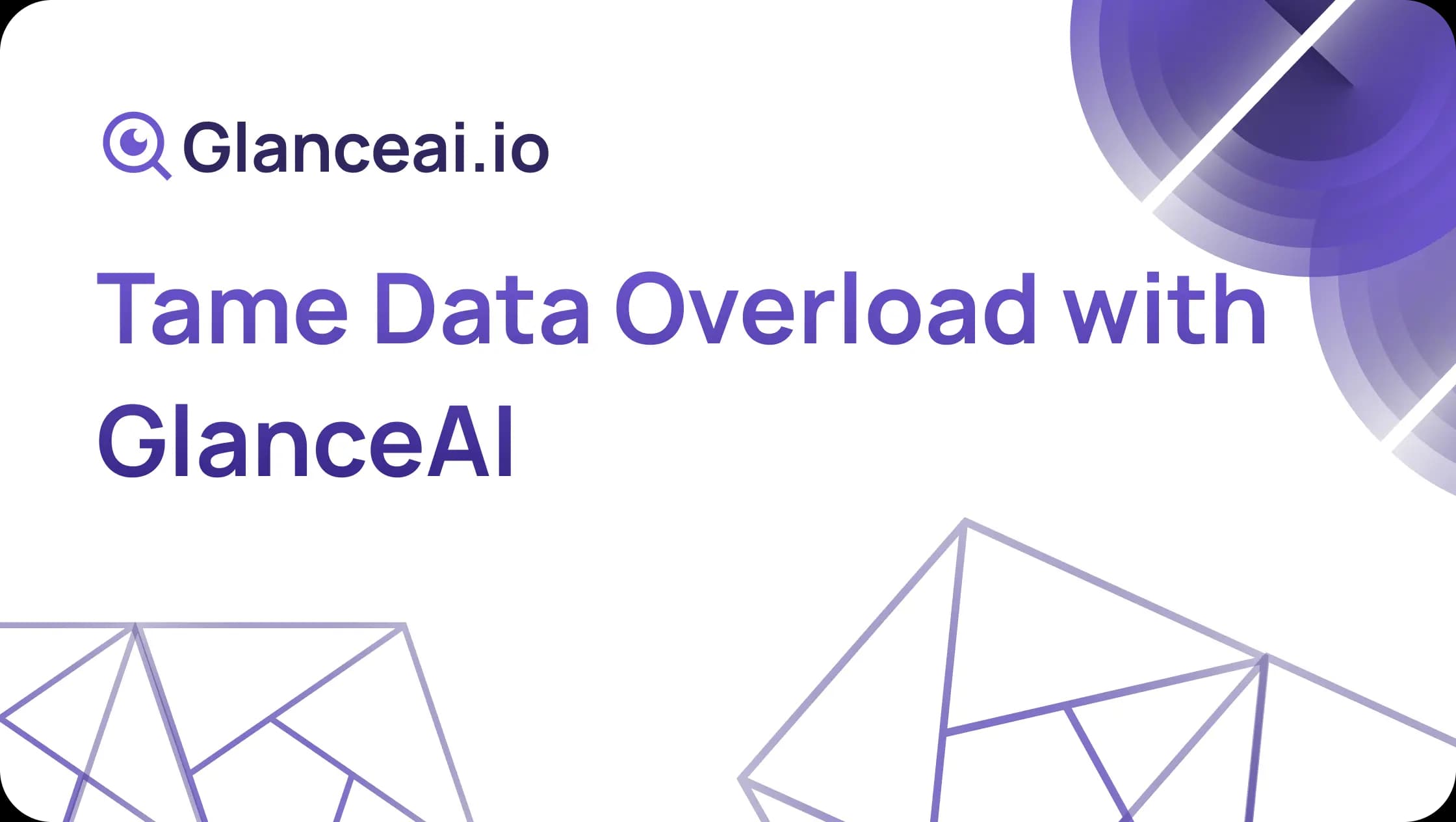Cover Image for Tame Data Overload with GlanceAI