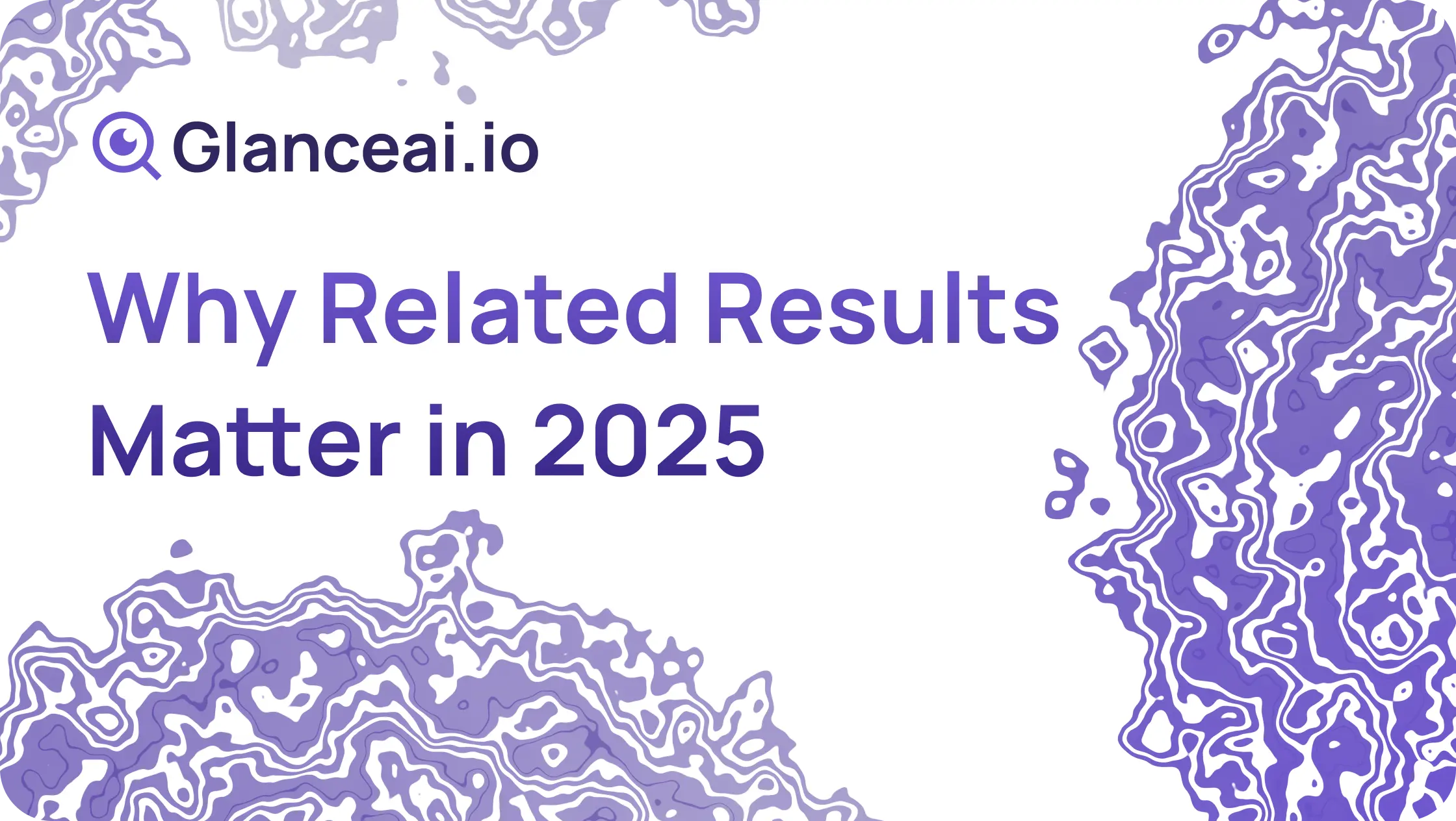 Cover Image for Why Related Results Matter in 2025